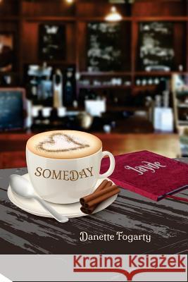 Someday Danette Fogarty Sean Fitzgerald Elizabeth Alby 9780692972236 Danette Fogarty - książka