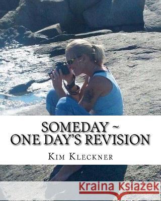 Someday: One Day's Revision Kim Kleckner 9781514876947 Createspace - książka