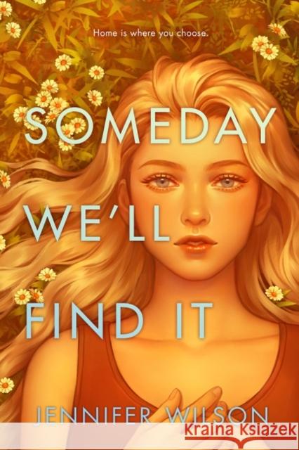Someday We'll Find It Jennifer Wilson 9780063044654 HarperCollins - książka