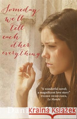 Someday We'll Tell Each Other Everything Krien Daniela 9781782062417 Quercus Publishing - książka