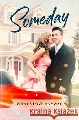 Someday: What's Love Anyway Melissa Caudle B. J. Dalton 9781649532107 Absolute Author Publishing House - książka