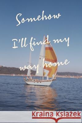 Somehow I'll Find My Way Home Ian MacPherson 9781038342317 FriesenPress - książka