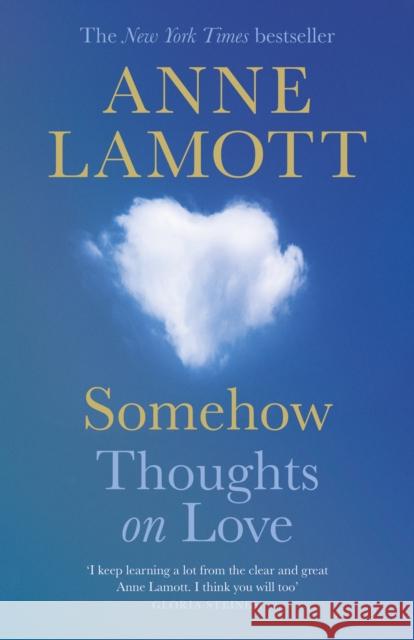 Somehow: Thoughts on Love Anne Lamott 9781805303442 Canongate Books - książka