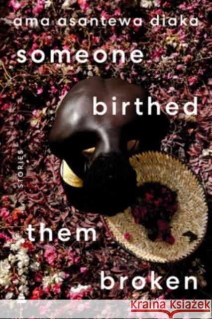 someone birthed them broken: Stories  9780063259553 HarperCollins - książka