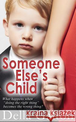 Someone Else's Child Della Galton 9781503024007 Createspace - książka