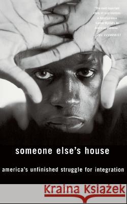 Someone Else's House: America's Unfinished Struggle for Integration Tamar Jacoby 9780465036264 Basic Books - książka