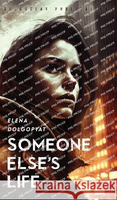Someone Else's Life Elena Dolgopyat Richard Coombes 9781804840191 Glagoslav Publications B.V. - książka