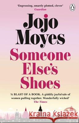 Someone Else’s Shoes Jojo Moyes 9781405943505 Penguin Books Ltd - książka