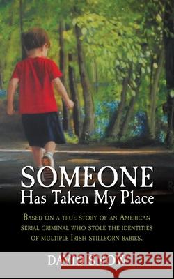 Someone Has Taken My Place David Snow 9781480035485 Createspace Independent Publishing Platform - książka