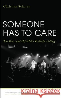 Someone Has to Care Christian Scharen 9781532612176 Cascade Books - książka