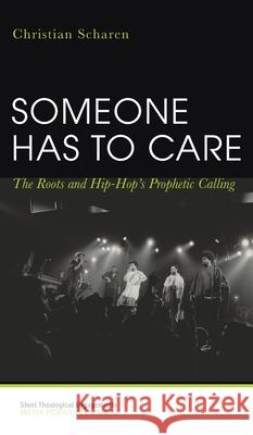 Someone Has to Care Christian Scharen 9781532612190 Cascade Books - książka