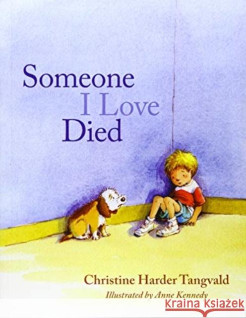 Someone I Love Died Christine Harder Tangvald 9780830775552 David C Cook Publishing Company - książka