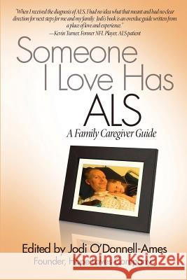 Someone I Love Has ALS: A Family Caregiver Guide Jodi O'Donnell-Ames Terry Heiman-Patterson 9780996867801 People Tested Publications - książka