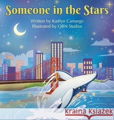 Someone in the Stars Kaitlyn Camargo Qbn Studios 9781962725460 Qbn Studios - książka