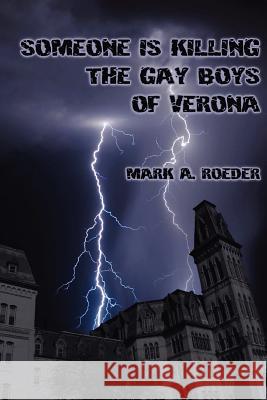 Someone is Killing the Gay Boys of Verona Roeder, Mark a. 9781470129804 Createspace - książka