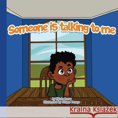 Someone Is Talking to Me Nikole Berry 9781722037475 Createspace Independent Publishing Platform - książka