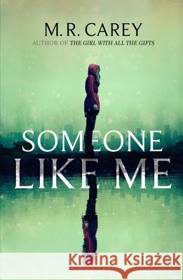 Someone Like Me M. R. Carey 9780316477468 Orbit - książka