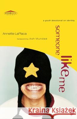 Someone Like Me: A Youth Devotional on Identity Annette Laplaca 9780877882336 Shaw Books - książka