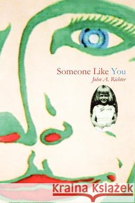 Someone Like You John A. Richter 9781456862992 Xlibris Corporation - książka