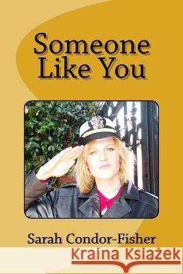 Someone Like You Sarah P. Condor-Fisher 9781539041122 Createspace Independent Publishing Platform - książka