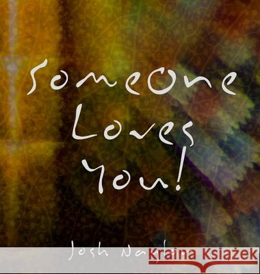 Someone Loves You Josh Naylor 9780648825944 Initiate Media Pty Ltd - książka