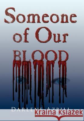 Someone of Our Blood Darlene Azbill 9781434314154 Authorhouse - książka