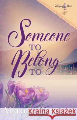 Someone to Belong To Carlson, Melody 9781939023766 Whitefire Publishing - książka