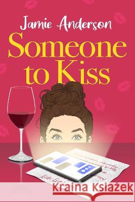 Someone to Kiss: A Hilarious and Heartening Romantic Comedy Jamie Anderson 9781916283688 TRM Publishing - książka