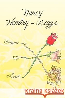 Someone to Love Nancy Hendry-Riggs 9781452096452 Authorhouse - książka