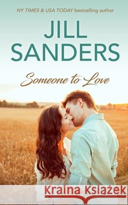 Someone to Love Jill Sanders 9781945100369 Idealist LLC - książka