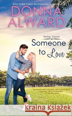 Someone to Love Donna Alward 9781989132432 Donna Alward - książka