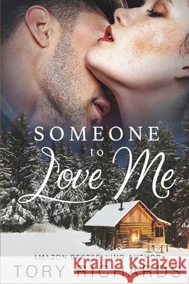 Someone to Love Me Tory Richards 9781661959623 Independently Published - książka