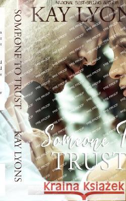 Someone To Trust Kay Lyons 9781953375872 Kindred Spirits Publishing - książka