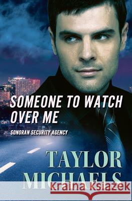 Someone To Watch Over Me Michaels, Taylor 9781480146754 Createspace - książka