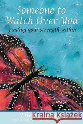 Someone to Watch Over You: Finding your strength within Ellen J. Reed 9781734840506 R. R. Bowker - książka