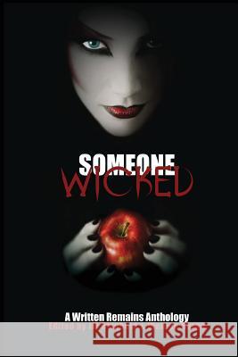 Someone Wicked: A Written Remains Anthology Weldon Burge Weldon Burge Joanne Reinbold 9780984787685 Smart Rhino Publications - książka