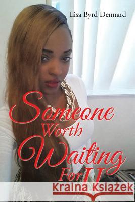 Someone Worth Waiting For II Dennard, Lisa Byrd 9781503570245 Xlibris Corporation - książka