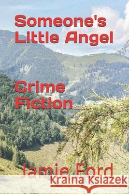 Someone's Little Angel Jamie Ford   9798564841917 Independently Published - książka