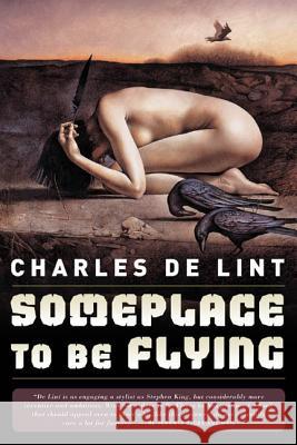 Someplace to Be Flying Charles d 9780765307576 Orb Books - książka