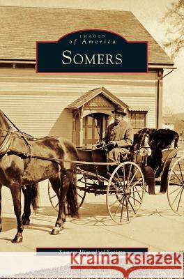 Somers Somers Historical Society, Jeanne Kenyon Debell 9781531603052 Arcadia Publishing Library Editions - książka