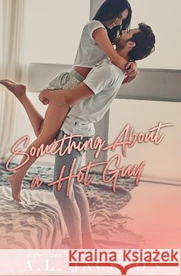 Something About a Hot Guy A. L. Jackson 9781946420411 A.L. Jackson Books Inc. - książka