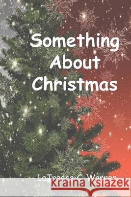Something About Christmas Latreace C Warren 9781791515126 Independently Published - książka