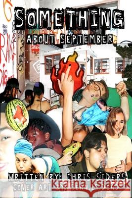 Something About September Christopher Siders 9780359959013 Lulu.com - książka