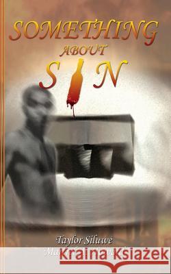 Something about Sin Taylor Siluwe Martrel A. Howard 9781478306917 Createspace - książka