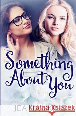 Something About You Hawkins, Jea 9781547174690 Createspace Independent Publishing Platform - książka