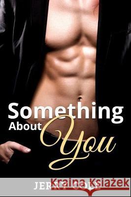 Something About You Jerry Cole 9781698265377 Independently Published - książka