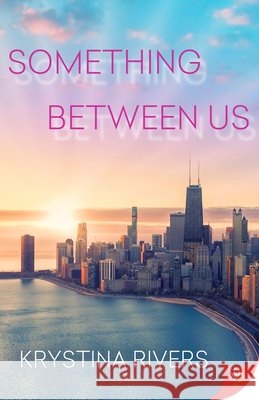 Something Between Us Krystina Rivers 9781636791357 Bold Strokes Books - książka