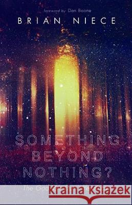 Something Beyond Nothing? Brian Niece Dan Boone 9781532635861 Wipf & Stock Publishers - książka