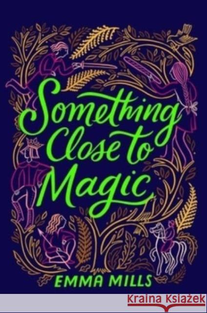 Something Close to Magic Emma Mills 9781665926911 Atheneum Books for Young Readers - książka