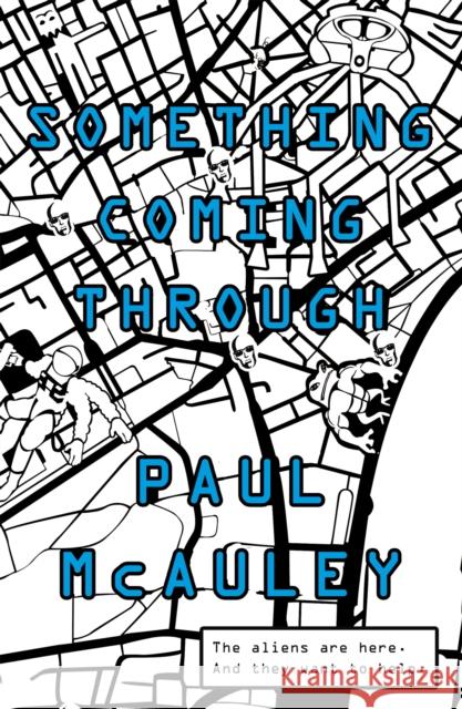 Something Coming Through Paul McAuley 9781473203952 GOLLANCZ - książka